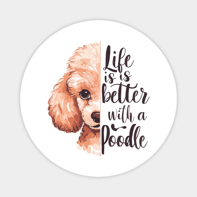 Life is Better with a Poodle Cute Dog Lover Magnet by Indigo Lake